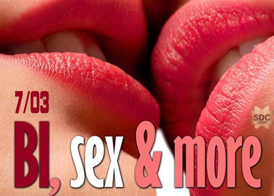 Bi, sex & more